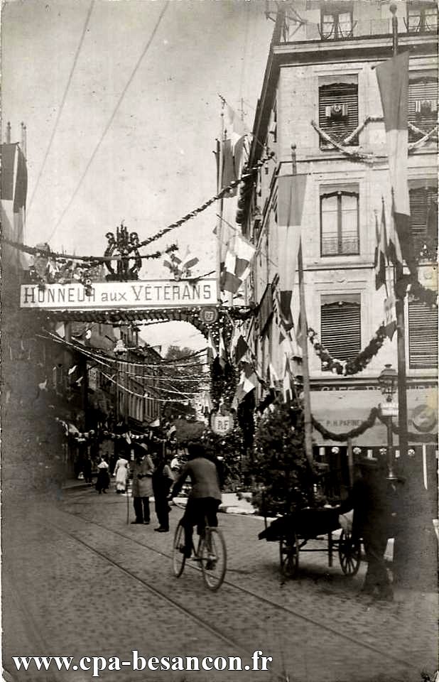 BESANÇON - La rue Battant - Fêtes du 15 Août 1909 - Honneur aux Vétérans
